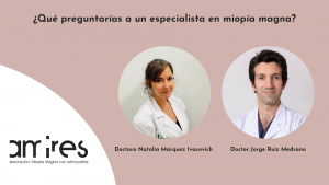Entrevista con dos doctores en miopía magna