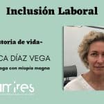 Historia de Vida – Blanca Díaz Vega: desde la miopía magna hasta ejercer como oftalmóloga